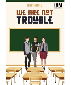 we_are_not_trouble_cover